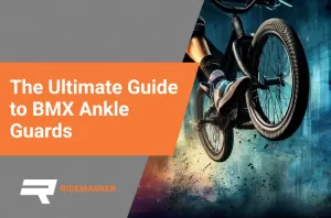 The Ultimate Guide to BMX Ankle Guards
